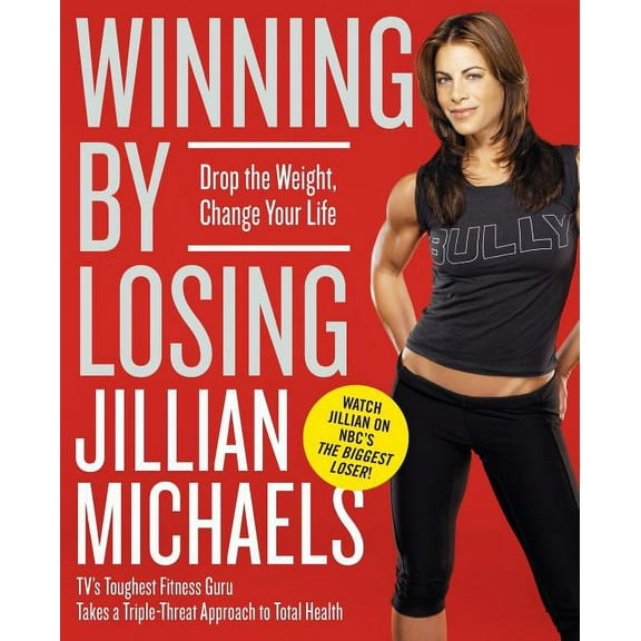 Winning by Losing: Drop the Weight, Change Your Life, (Paperback)