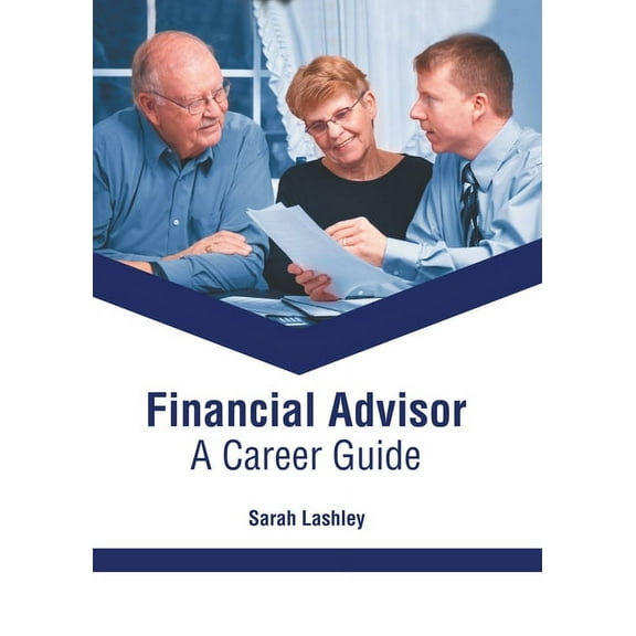 Financial Advisor: A Career Guide, (Hardcover)