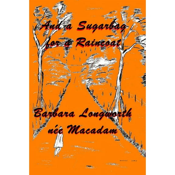 A Sugarbag for a Raincoat, (Paperback)