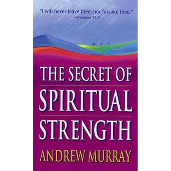 Pre-Owned Secret Of Spiritual Strength (Paperback) 0883683059 9780883683057