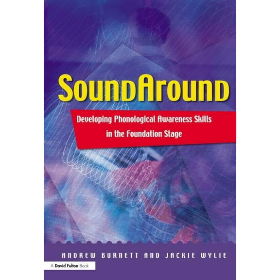 Soundaround: Developing Phonological Awareness Skills in the Foundation Stage, (Paperback)