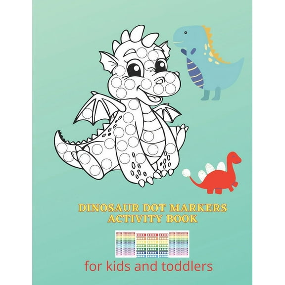 Dinosaur Dot Markers Activity Book: for kids and toddlers (Paperback)