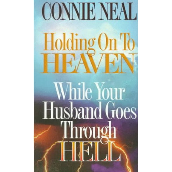 Pre-Owned Holding on to Heaven While Your Husband Goes Through Hell (Paperback) 0849940656 9780849940651