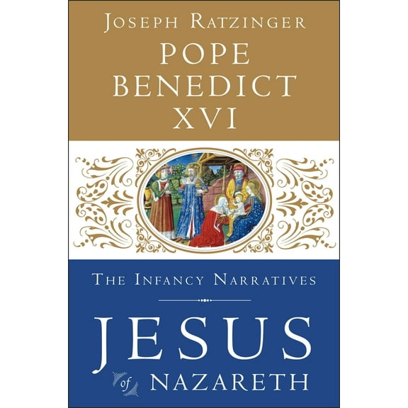Jesus of Nazareth Jesus of Nazareth: The Infancy Narratives, Book 3, (Hardcover)