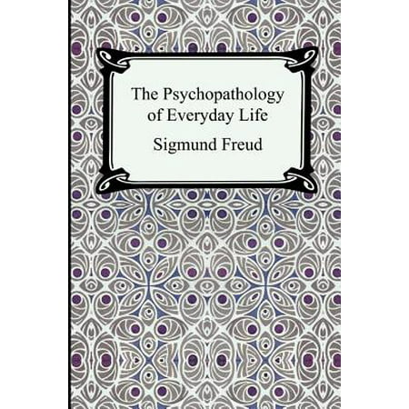 The Psychopathology of Everyday Life (Best Abnormal Psychology Textbooks)