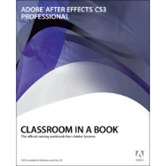 Pre-Owned Adobe After Effects CS3 Professional Classroom in a Book [With CDROM] (Paperback) 0321499794 9780321499790