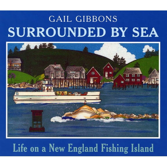 Surrounded by Sea: Life on a New England Fishing Island, (Paperback)