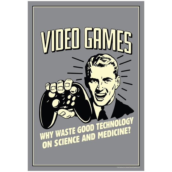 Video Games Why Waste Technology On Science Medicine Funny Retro Poster Print Wall Art by Retrospoofs Sold by Art.Com