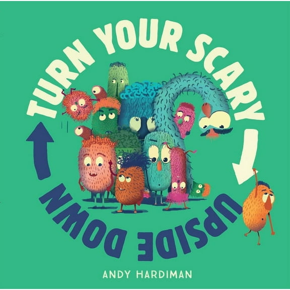 Turn Your Scary Upside Down, (Hardcover)