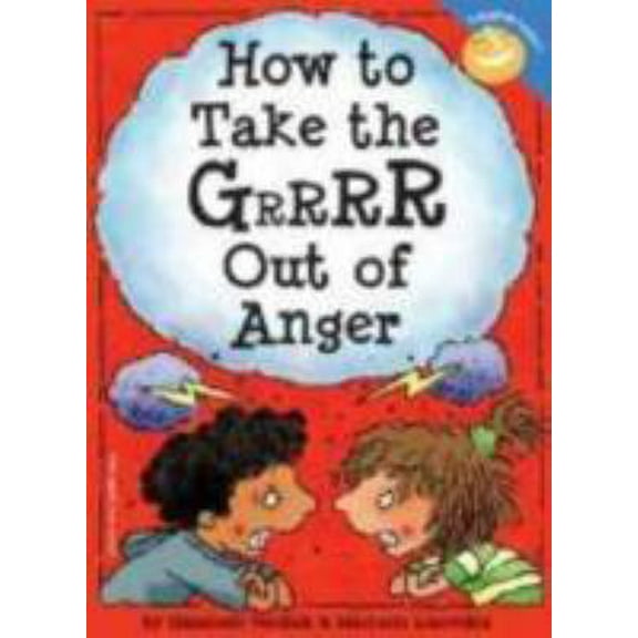 Pre-Owned How to Take the Grrrr Out of Anger (Laugh & Learn) (Paperback) 1575421178 9781575421179