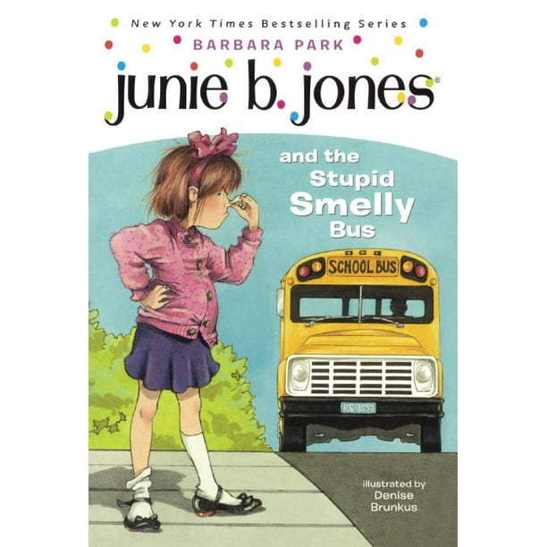 Junie B. Jones Junie B. Jones and the Stupid Smelly Bus (Series 01