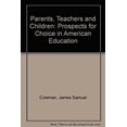 thumbnail image 1 of Pre-Owned Parents, Teachers and Children : Prospects for Choice in American Education (Paperback) 9780917616181, 1 of 1