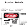 thumbnail image 2 of (2 Pack) Hot Pipes Do Not Touch OSHA Danger Sign 24 Inch X 18 Inch Plastic Sign, Weather Resistant, UV Protected for Workplace, Business, and Construction Site, Made in the USA, 2 of 8
