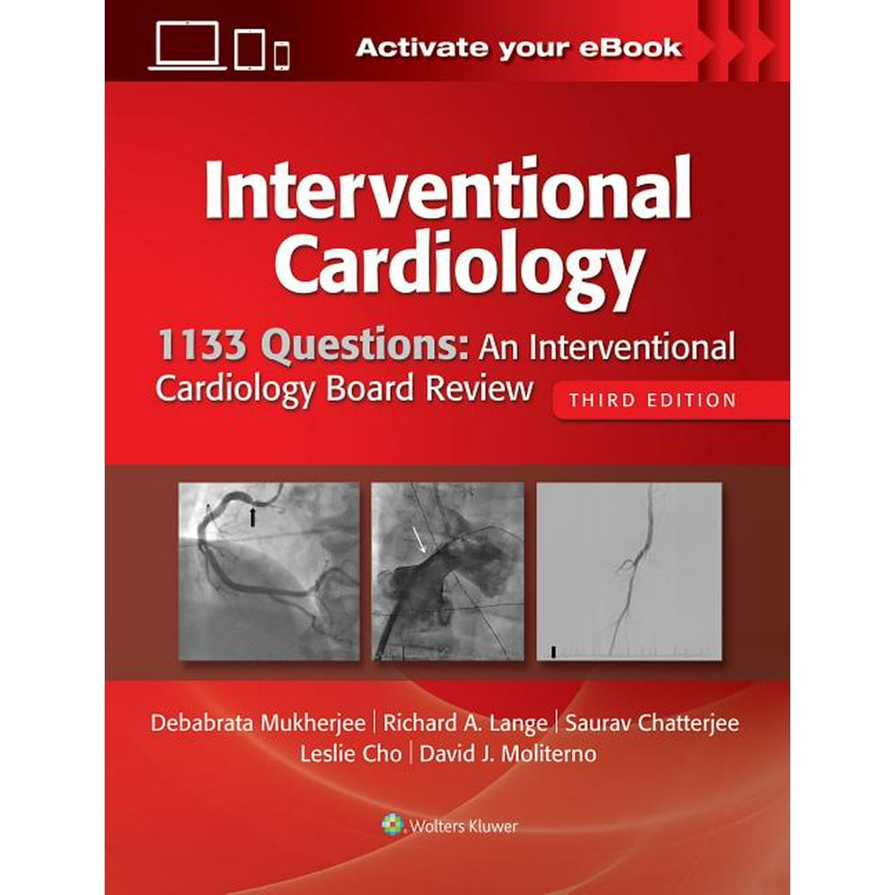 1133 Questions An Interventional Cardiology Board Review (Edition 3