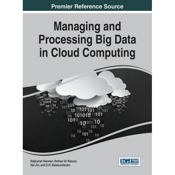 Managing and Processing Big Data in Cloud Computing (Hardcover)