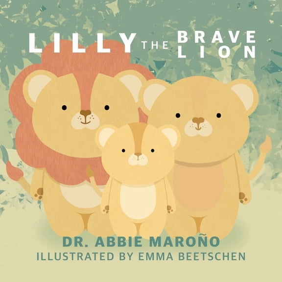 Lilly the Brave Lion, (Paperback)