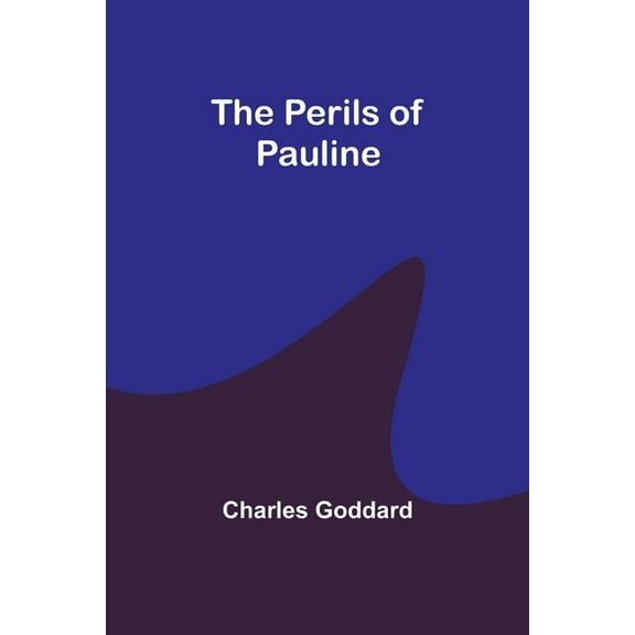 The Perils of Pauline, (Paperback)