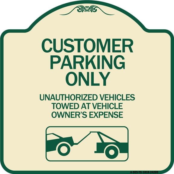 SignMission Designer Series Sign - Customer Parking Only Unauthorized Vehicles Towed at Owner Expense with Graphic | Tan & Green 18" X 18" Heavy-Gauge Aluminum Architectural Sign | Made