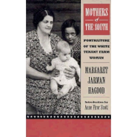 Pre-Owned Mothers of the South: Portraiture of the White Tenant Farm Woman Paperback