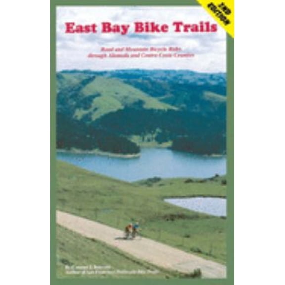 Pre-Owned East Bay Bike Trails: Road and Mountain Bicycle Rides Through Alameda Counties and Contra Costa (Paperback) 0976937603 9780976937609