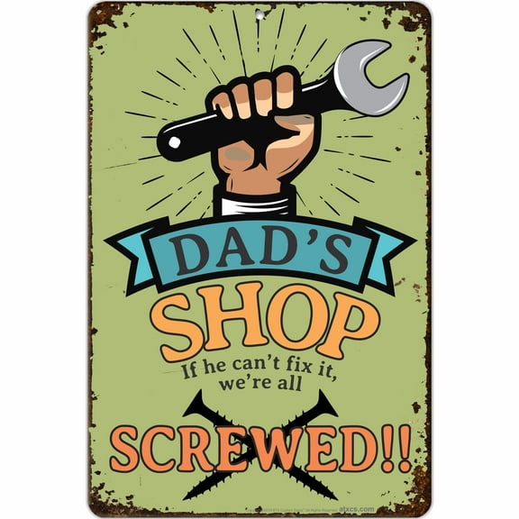 ATX Custom Signs - Funny Garage Signs Dad's Shop If He Can't Fix It, We're Screwed! - Size 8 x 12