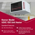 thumbnail image 2 of Reznor 150,000 BTU Commercial Natural Gas Garage Heater Ceiling Mount, Warehouse, and Gas Shop Heater Unit | Quiet Forced Air, Low Static Propeller Fan | UDXC-150, 2 of 6