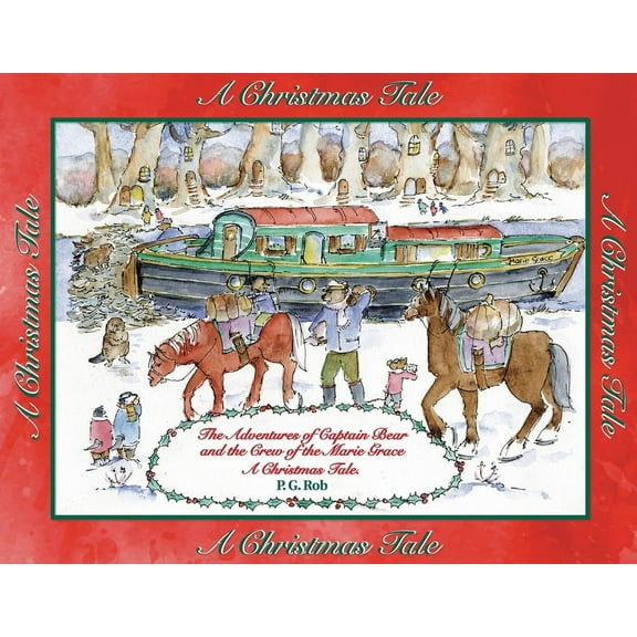 The Adventures of Captain Bear and the Crew of the Marie Grace. A Christmas Tale, (Paperback)