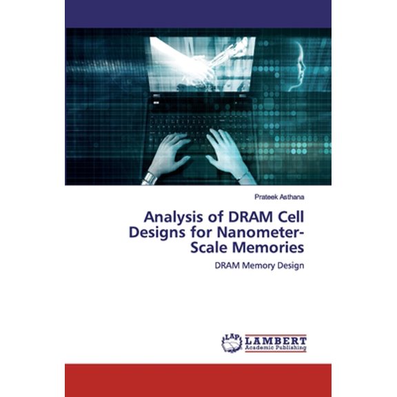 Analysis of DRAM Cell Designs for Nanometer-Scale Memories