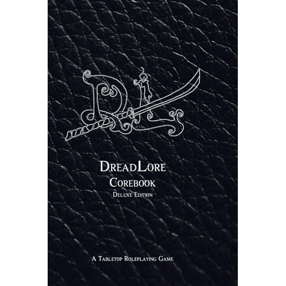 DreadLore Corebook (deluxe): a Tabletop Roleplaying Game, (Hardcover)