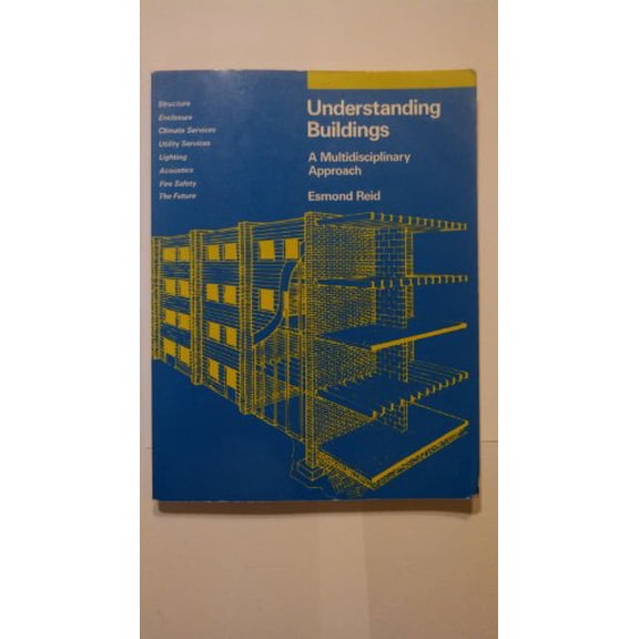 Pre-Owned Understanding Buildings: A Multidisciplinary Approach (Paperback) by Esmond Reid