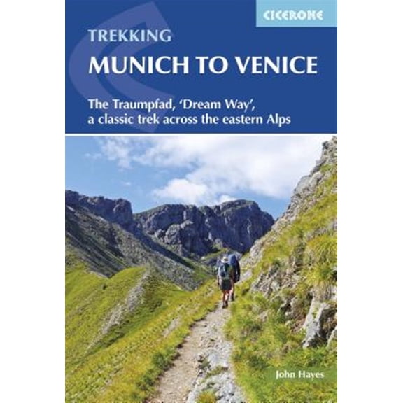 Pre-Owned Trekking Munich to Venice : The Traumpfad, 'Dream Way', a Classic Trek Across the Eastern Alps (Paperback)