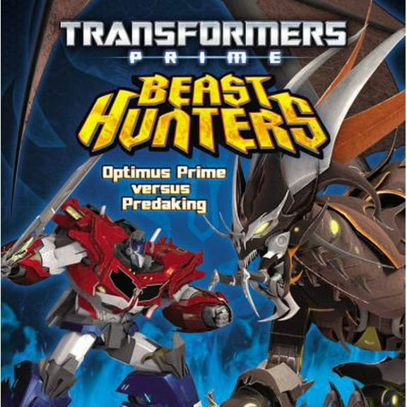 Pre-Owned Transformers Prime Beast Hunters: Optimus Prime versus Predaking (Paperback) 0316188662 9780316188661