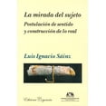 thumbnail image 1 of La mirada del sujeto, de Luis Ignacio Sáinz Chávez , Blanda, 1 of 2