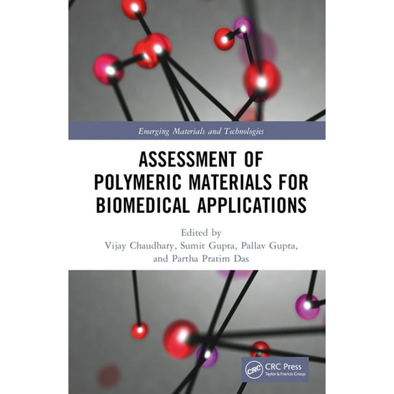 Emerging Materials and Technologies Assessment of Polymeric Materials for Biomedical Applications, (Hardcover)