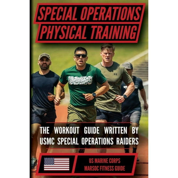 The Marine Special Operations Physical Fitness Training Guide: Get Marine Fit in 10 Weeks, (Paperback)