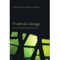 thumbnail image 2 of Pre-Owned Prophetic Liturgy: Toward a Transforming Christian PRAXIS (Paperback) 1620329565 9781620329566, 2 of 2
