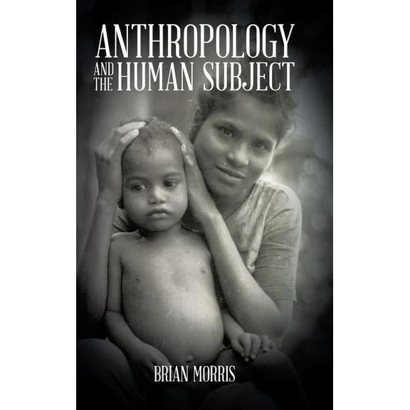 Anthropology And The Human Subject