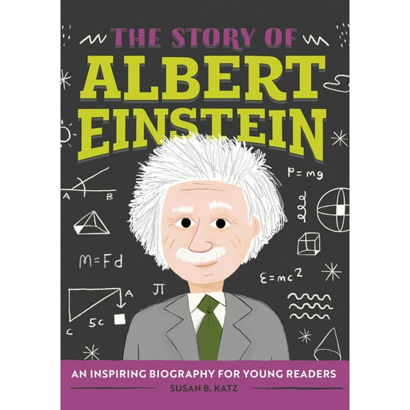 Pre-Owned The Story of Albert Einstein: An Inspiring Biography for Young Readers (Paperback) 1646119711 9781646119714