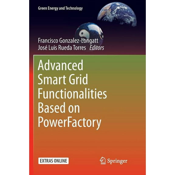 Green Energy and Technology Advanced Smart Grid Functionalities Based on Powerfactory, (Paperback)