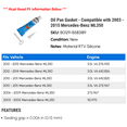 thumbnail image 2 of Oil Pan Gasket - Compatible with 2003 - 2015 Mercedes-Benz ML350 2004 2005 2006 2007 2008 2009 2010 2011 2012 2013 2014, 2 of 2