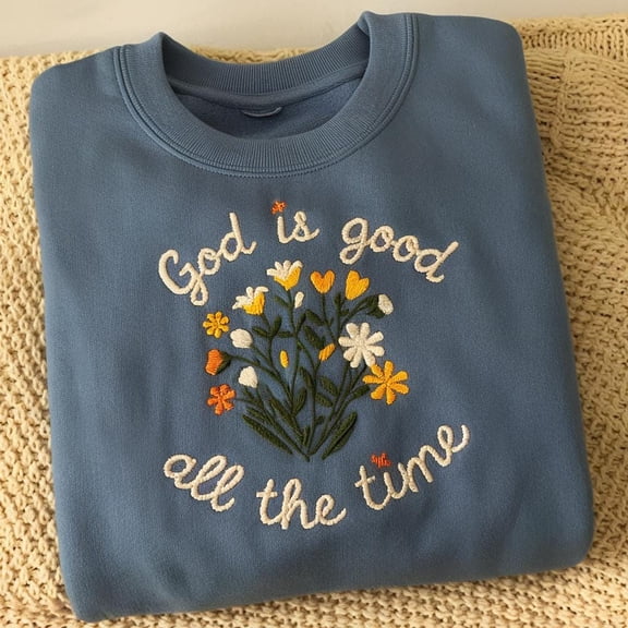 Embroidered Floral Sweatshirt, God is Good Embroidered Crewneck, God is Good Christian Women Shirt, Religious Women Gift