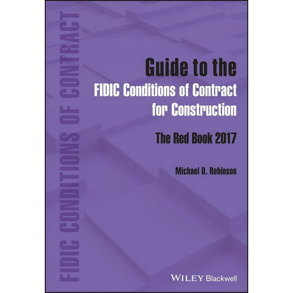 Guide to the Fidic Conditions of Contract for Construction: The Red Book 2017, (Hardcover)