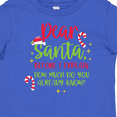 thumbnail image 4 of Inktastic Christmas Dear, Santa Before I Explain How Much Do You Know? Boys or Girls Baby T-Shirt, 4 of 5