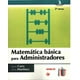 thumbnail image 1 of MATEMATICA BASICA PARA ADMINISTRADORES EDICIONES DE LA U AGUSTIN CURO, 1 of 2