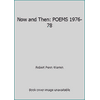 Now and Then: POEMS 1976-78 [Paperback - Used]