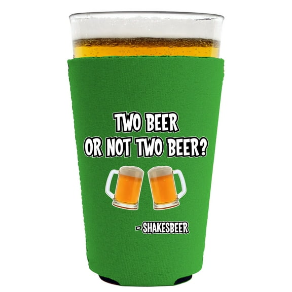 Two Beer Or Not Two Beer Pint Glass Coolie (Bright Green)