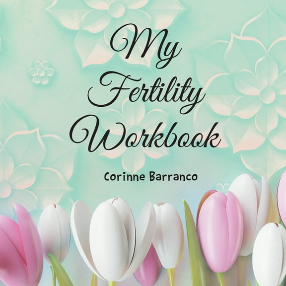 My Fertility Workbook, (Paperback)