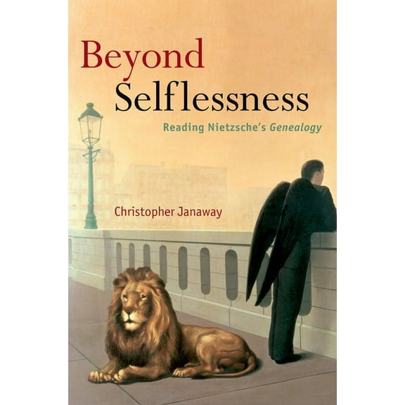 Beyond Selflessness: Reading Nietzsche's Genealogy, (Paperback)