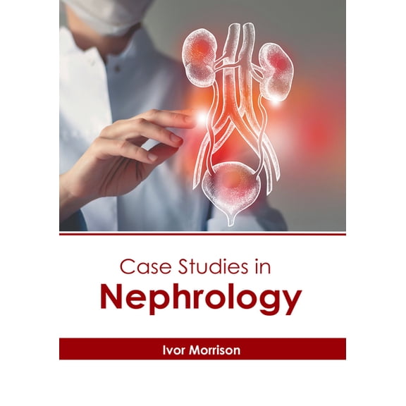 Case Studies in Nephrology, (Hardcover)
