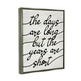 thumbnail image 3 of Stupell Industries Years Are Short Phrase Inspirational Painting Gray Floater Framed Art Print Wall Art, 25 x 31, 3 of 9
